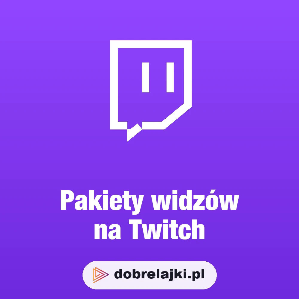Pakiety widzów na Twitch, dobrelajki.pl